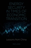 Energy Security in Times of Economic Transition