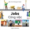 My First Bilingual Book - Jobs: English-vietnamese