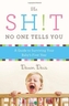The Sh!t No One Tells You