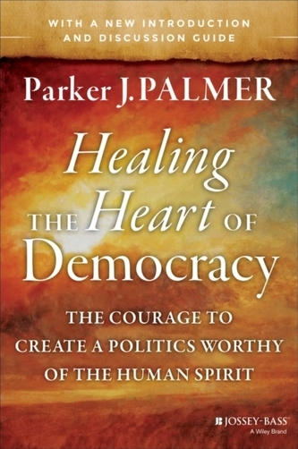 Healing the Heart of Democracy