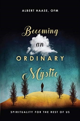 Becoming an Ordinary Mystic