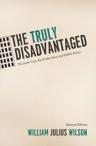 The Truly Disadvantaged