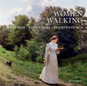 Women Walking: Freedom, Adventure, Independence