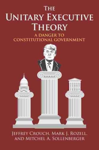 The Unitary Executive Theory