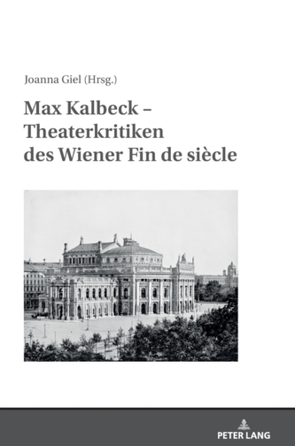 Max Kalbeck - Theaterkritiken Des Wiener Fin de Siecle