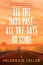 All the Days Past, All the Days to Come
