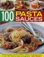 100 Pasta Sauces