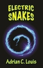 Electric Snakes