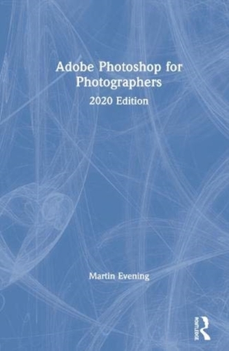 Adobe Photoshop 2020 for Photographers