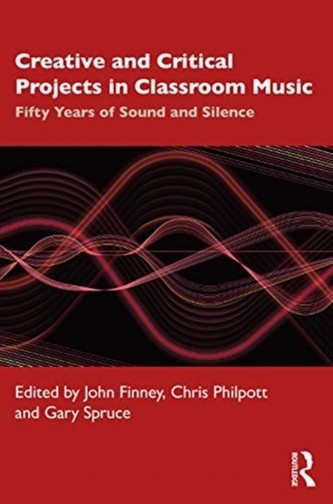 Creative and Critical Projects in Classroom Music