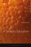 A Sensory Education