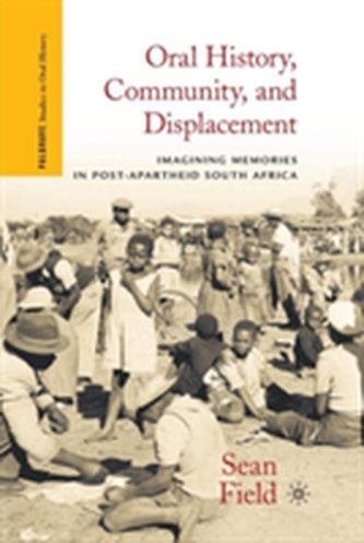 Oral History, Community, and Displacement