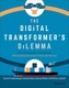 The Digital Transformer's Dilemma