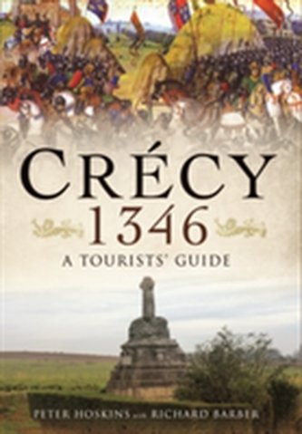 Crecy 1346: A Tourists' Guide