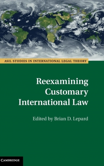 Reexamining Customary International Law Reexamining Customary International Law
