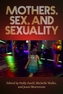 Mothers, Sex, And Sexuality