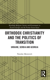 Orthodox Christianity and the Politics of Transition