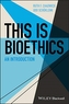 This Is Bioethics
