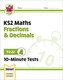 New KS2 Maths 10-Minute Tests: Fractions & Decimals - Year 4
