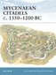 Mycenaean Citadels C. 1350-1200 BC