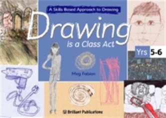Drawing is a Class Act, Years 5-6