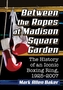 Between the Ropes at Madison Square Garden