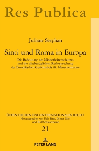 Sinti und Roma in Europa; Die Bedeutung des Minderheitenschutzes und der diesbezuglichen Rechtsprechung des Europaischen