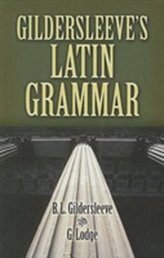 Gildersleeve's Latin Grammar