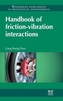 Handbook of Friction-Vibration Interactions