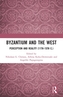 Byzantium and the West