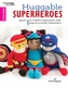 Huggable Super-Heros