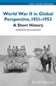 World War II in Global Perspective, 1931-1953