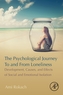 The Psychological Journey To and From Loneliness