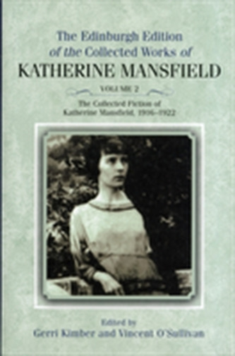 The Collected Fiction of Katherine Mansfield, 1916-1922