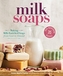 Milk Soaps