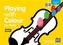PLAYING WITH COLOUR FOR VIOLIN BOOK 1