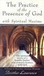 The Practice of the Presence of God with Spiritual Maxims