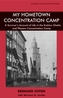 My Hometown Concentration Camp
