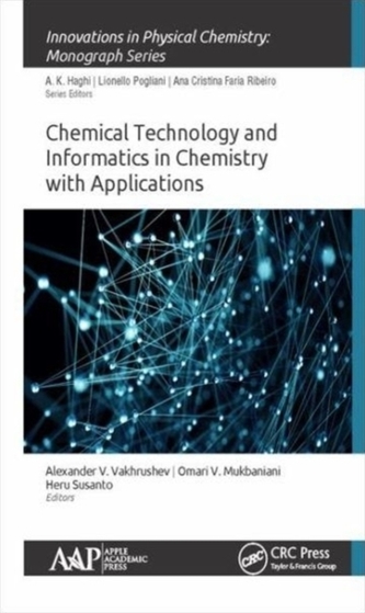Chemical Technology and Informatics in Chemistry with Applications