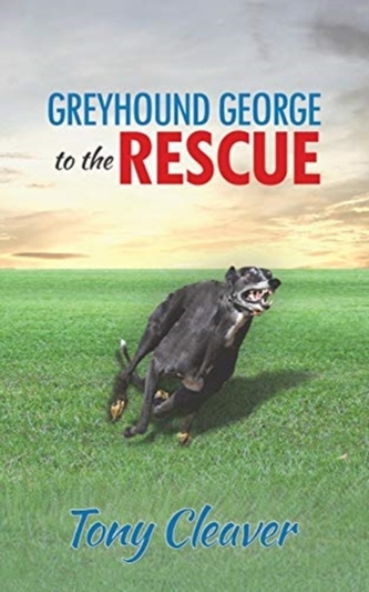 Greyhound George to the Rescue