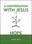 A Conversation With Jesus... on Hope