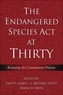 The Endangered Species Act at Thirty