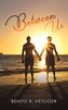BETWEEN US