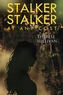 Stalker, Stalker: At Any Cost