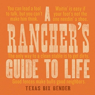 A Rancher's Guide to Life