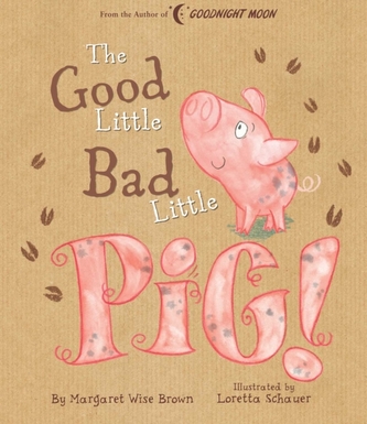 Good Little Bad Little Pig!