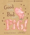 Good Little Bad Little Pig!