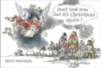 Don't Look Now But It's Christmas Again