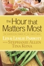 The Hour That Matters Most