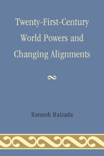 Twenty-First-Century World Powers and Changing Alignments